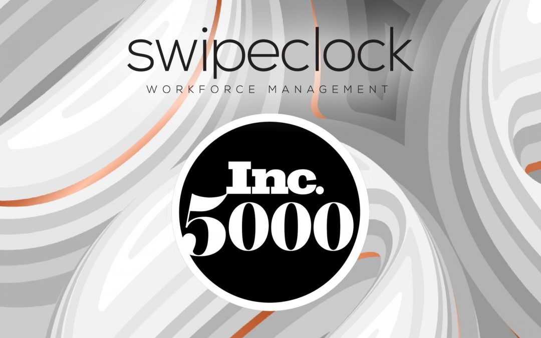Inc. Magazine Names SwipeClock to Its Annual List of America’s Fastest Growing Companies