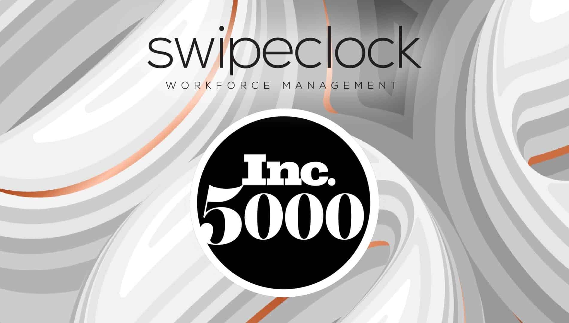 Inc. Magazine Names SwipeClock to Its Annual List of America’s Fastest Growing Companies