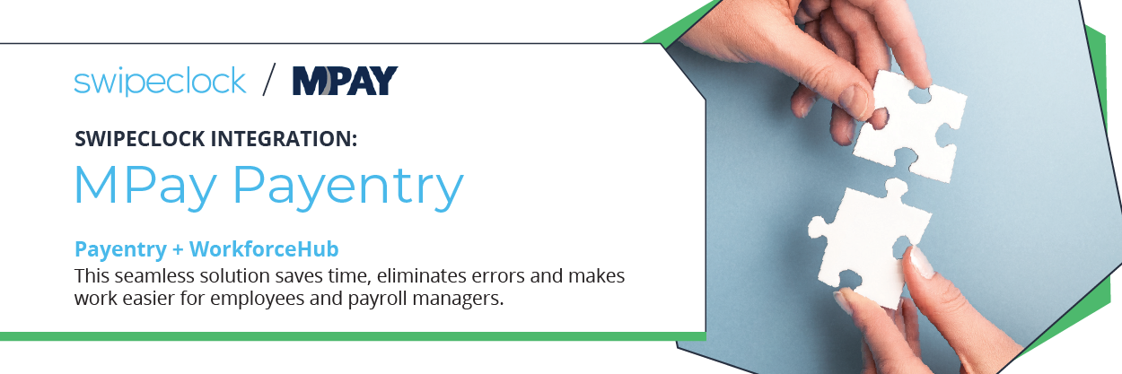 Swipeclock Announces Integration between WorkforceHub Advanced and MPAY Payentry